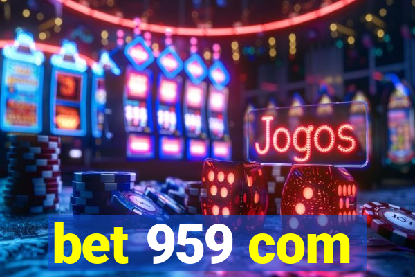 bet 959 com