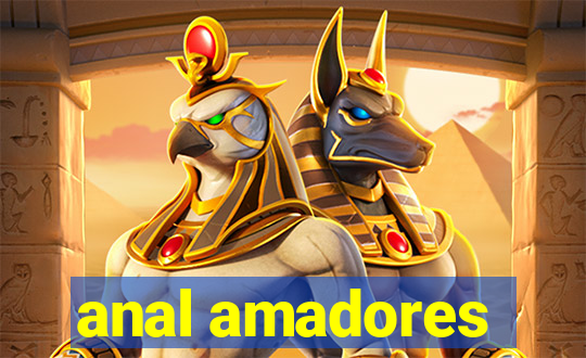 anal amadores