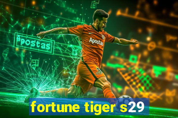 fortune tiger s29