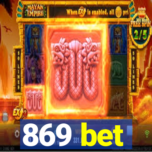 869 bet