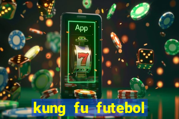 kung fu futebol clube dublado download utorrent