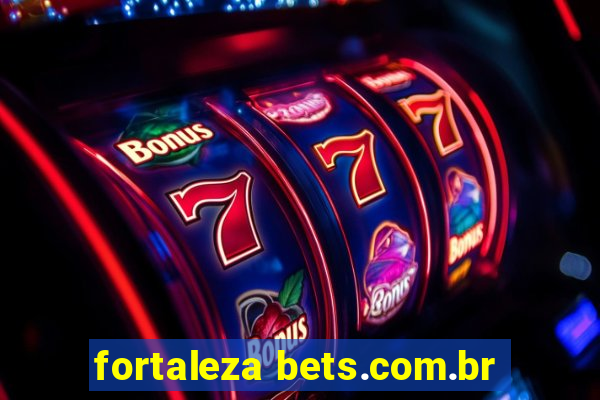 fortaleza bets.com.br