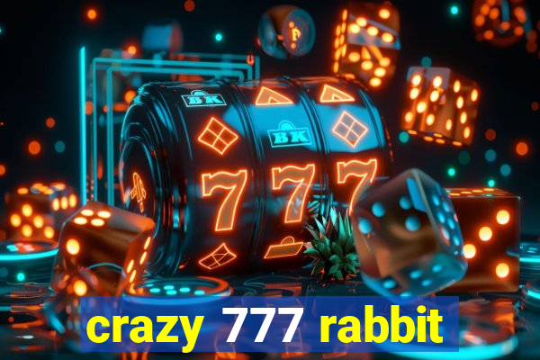 crazy 777 rabbit