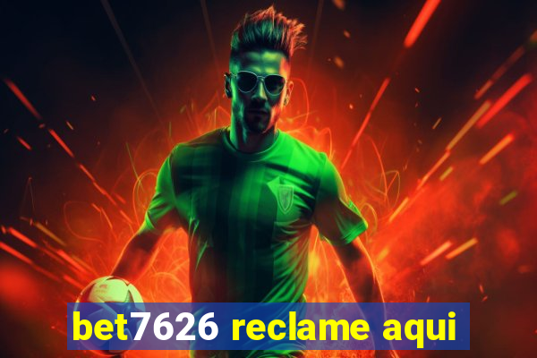 bet7626 reclame aqui