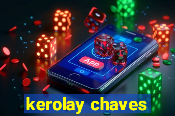 kerolay chaves