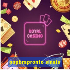 popbrapronto sinais