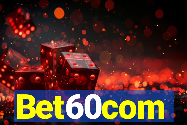 Bet60com