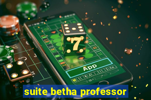 suite betha professor