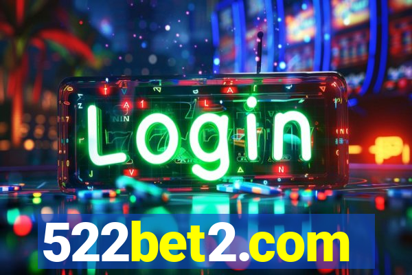 522bet2.com