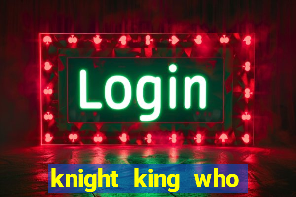 knight king who returned with a god wiki