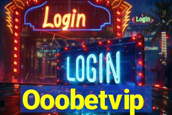 Ooobetvip