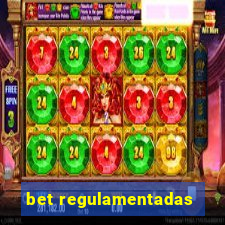 bet regulamentadas