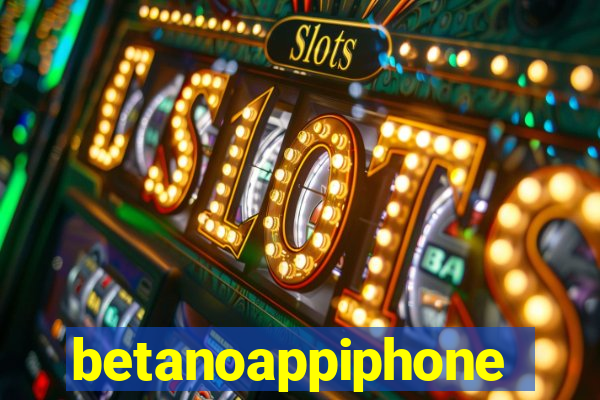 betanoappiphone