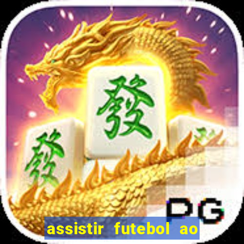 assistir futebol ao vivo futemax real madrid