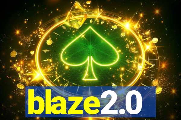 blaze2.0