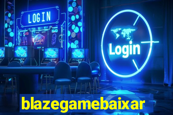 blazegamebaixar