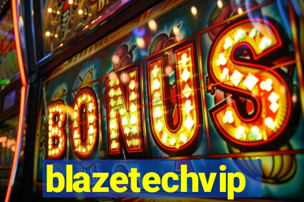 blazetechvip