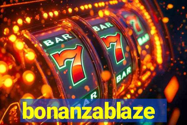 bonanzablaze