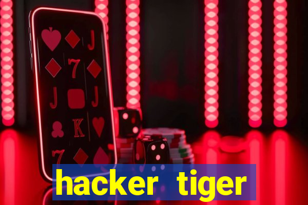 hacker tiger fortune download