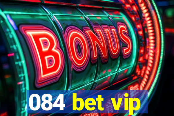 084 bet vip