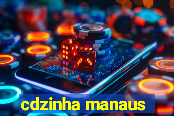 cdzinha manaus