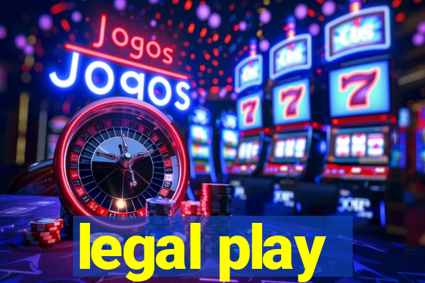 legal play