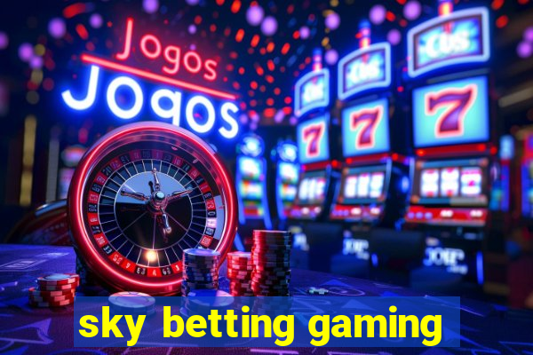 sky betting gaming