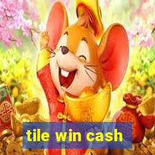 tile win cash