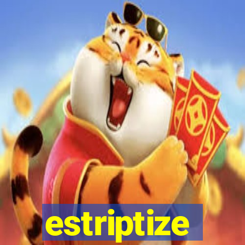 estriptize