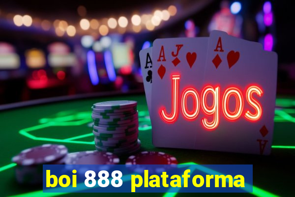 boi 888 plataforma