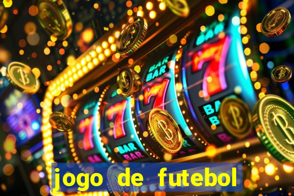 jogo de futebol com dinheiro infinito