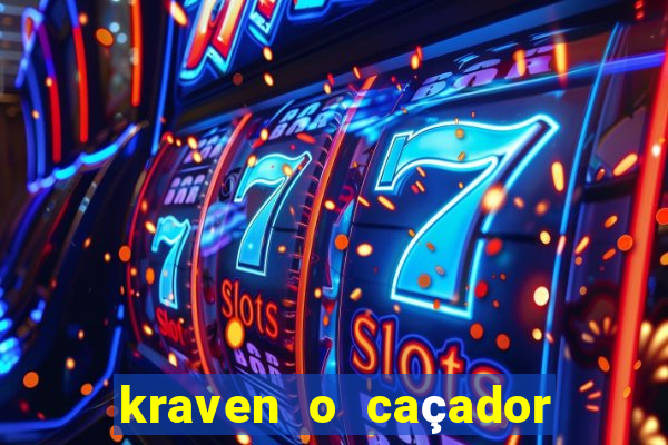 kraven o caçador filme completo dublado download