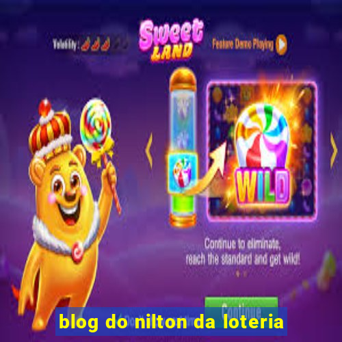 blog do nilton da loteria