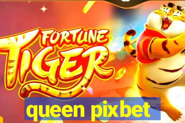 queen pixbet