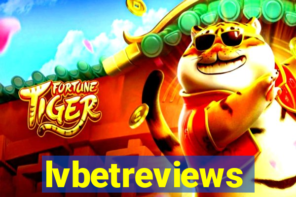 lvbetreviews