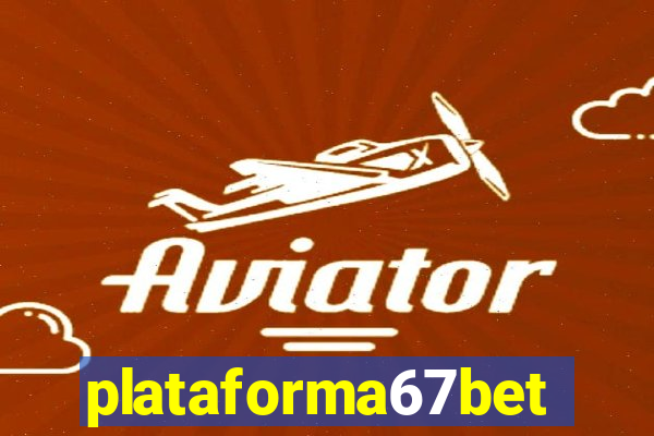 plataforma67bet.com