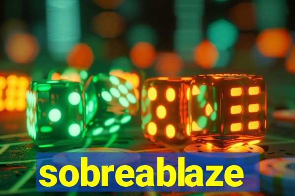 sobreablaze