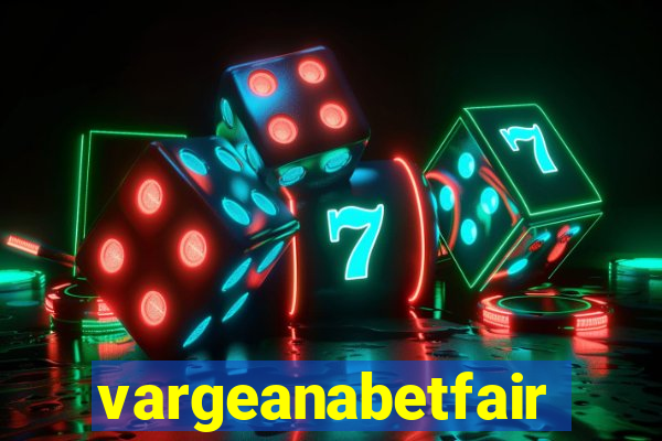 vargeanabetfair