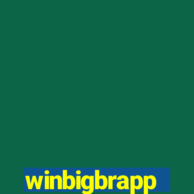 winbigbrapp